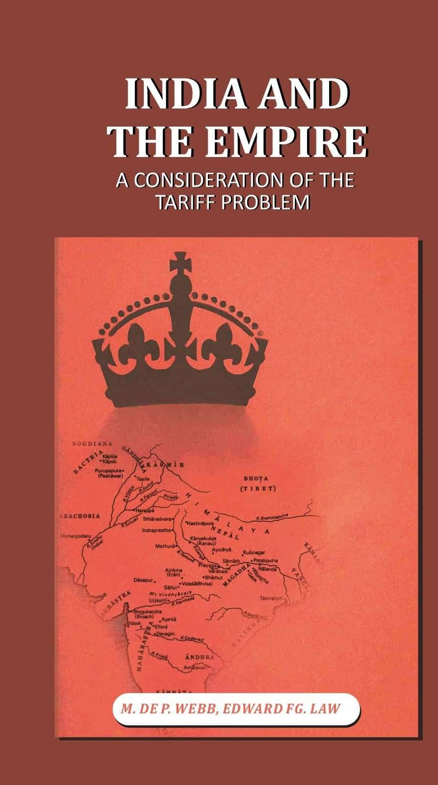     			India and the Empire: A Consideration of the Tariff Problem [Hardcover]