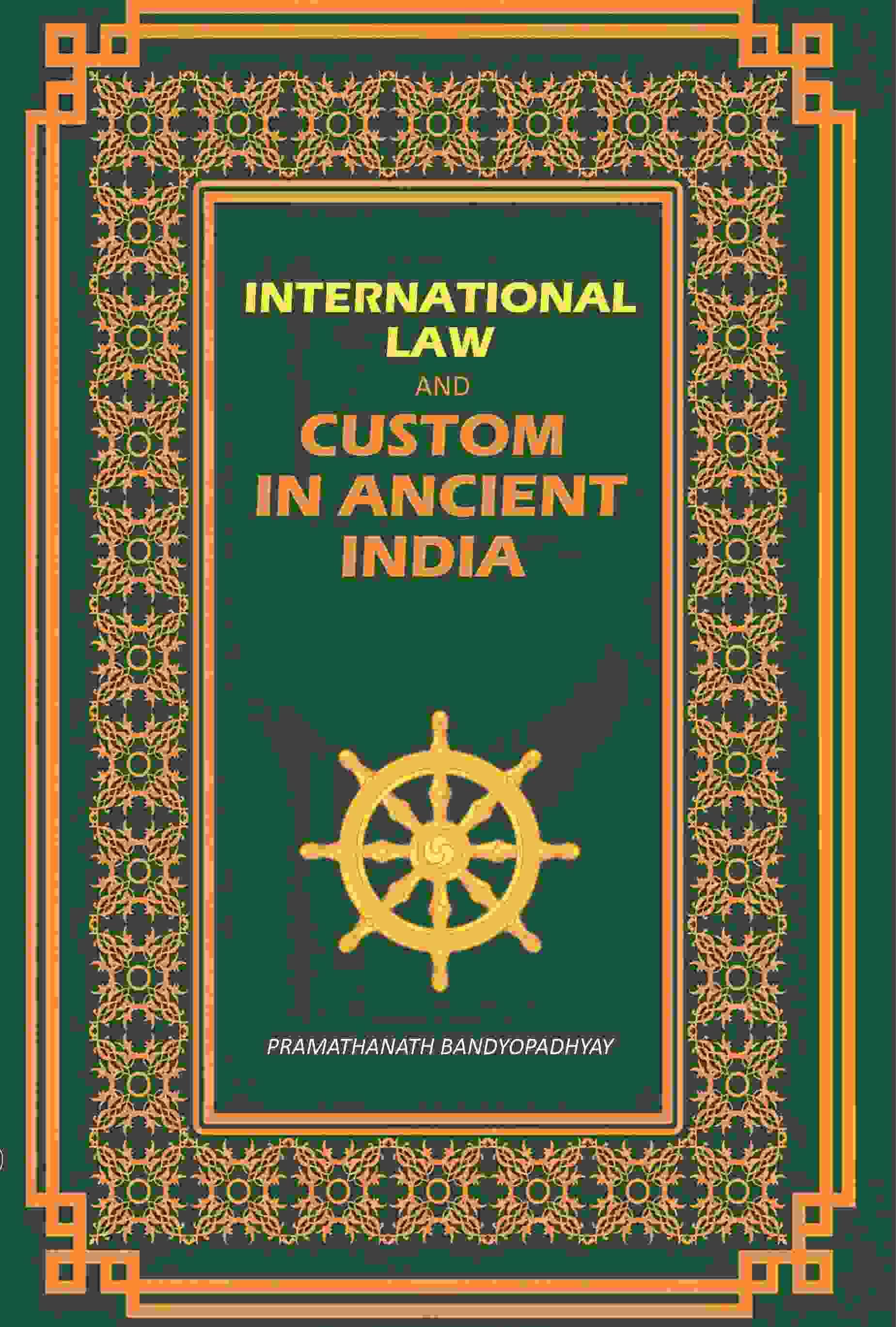     			International Law: And Custom In Ancient India [Hardcover]