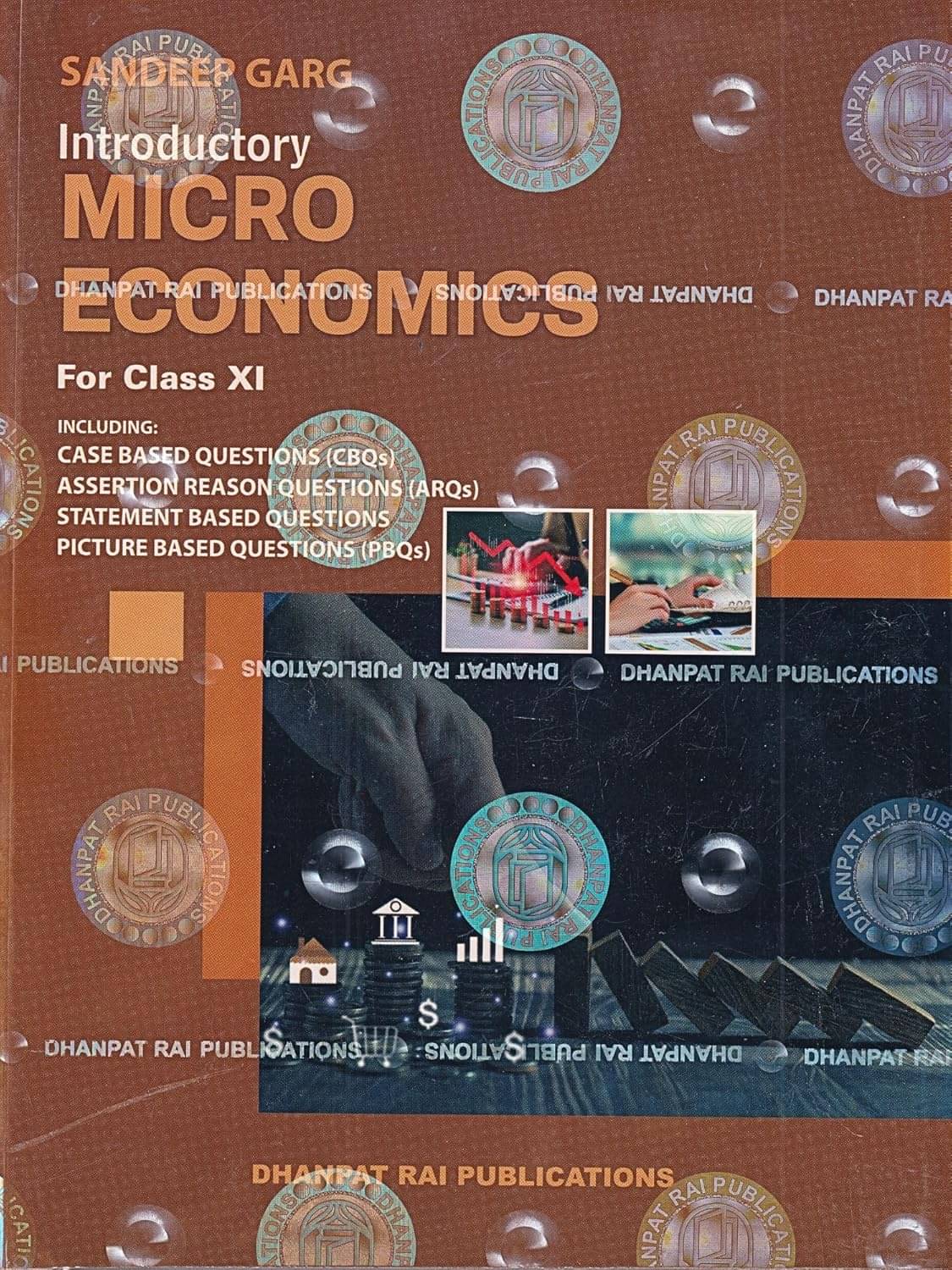 Introductory Microeconomics Textbook for Class 11, Dhanpat Rai Publications, with Case Based Questions and ARQs 2025-26 Introductory Microeconomics Textbook for Class 11, Dhanpat Rai Publications, with Case Based Questions and ARQs 2025-26