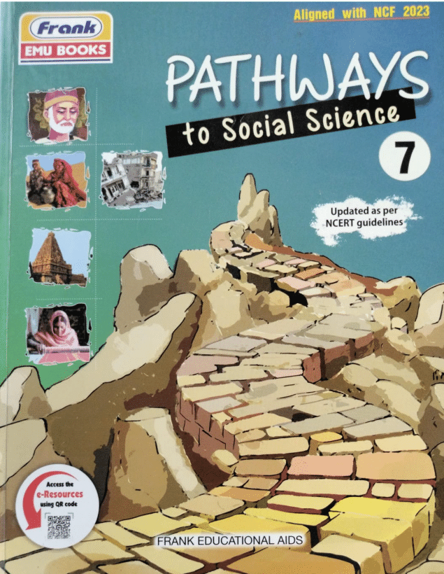 PATHWAYS TO SOCIAL SCIENCE CLASS 7 PATHWAYS TO SOCIAL SCIENCE CLASS 7