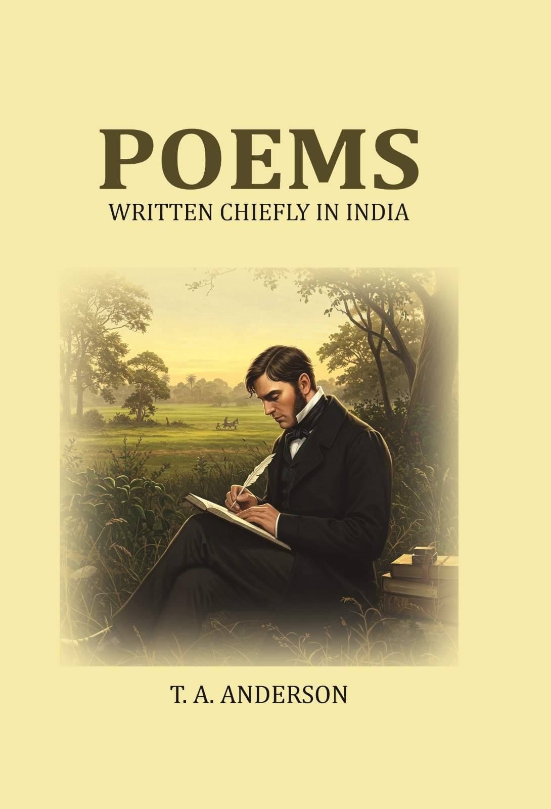     			Poems: Written Chiefly in India [Hardcover]