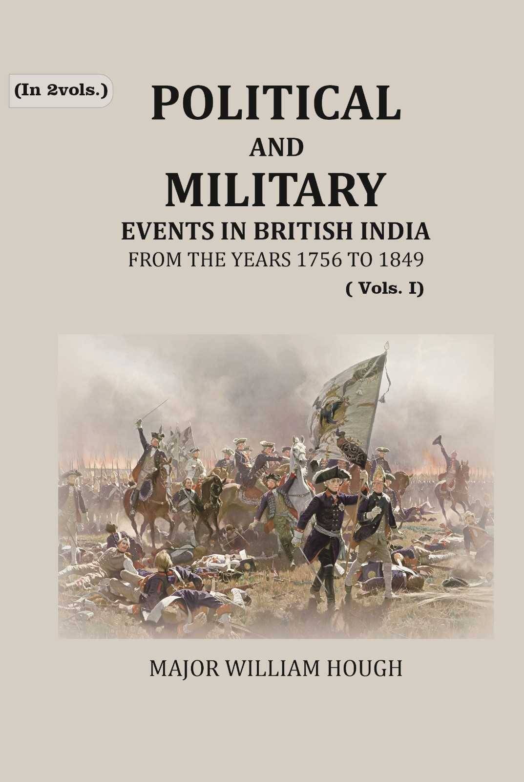     			Political And Military Events in British India: from the years 1756 to 1849 1st