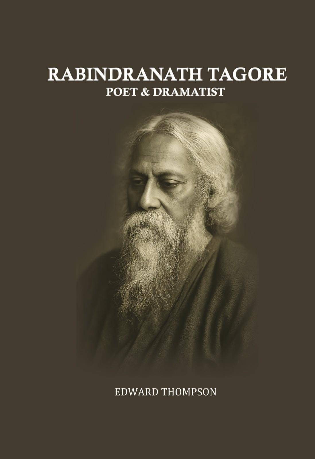     			Rabindranath Tagore: Poet & Dramatist