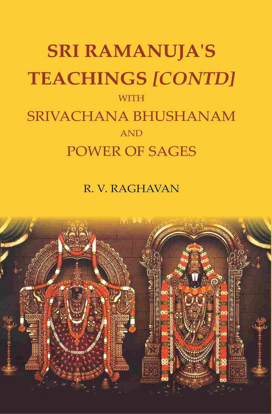     			SRI RAMANUJA'S TEACHINGS [CONTD] WITH SRIVACHANA BHUSHANAM AND POWER OF SAGES [Hardcover]