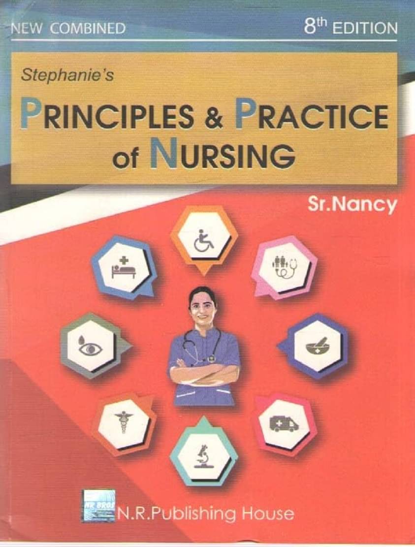     			STEPHANIE'S PRINCIPLES & PRACTICE OF NURSING [8 TH EDITION] BY SR. NANCY