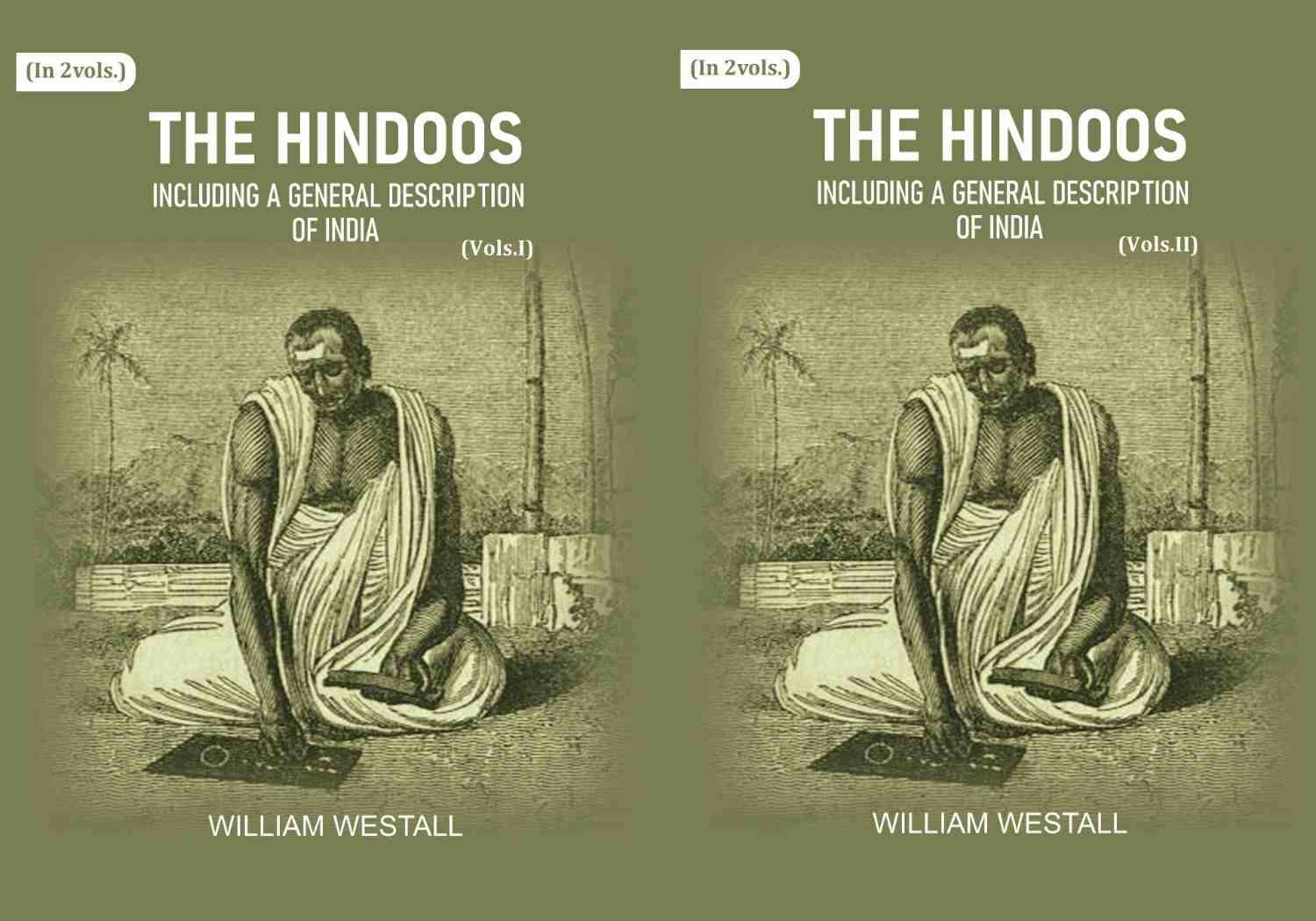 The Hindoos: Including a general description of India 2 Vols. Set The Hindoos: Including a general description of India 2 Vols. Set