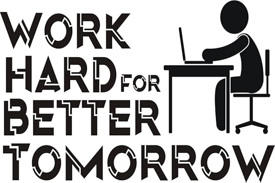 Work Hard for Better Tomorrow Wall Sticker – 12x18 Inches Motivational Vinyl Decal for Office & Home Decor Work Hard for Better Tomorrow Wall Sticker – 12x18 Inches Motivational Vinyl Decal for Office & Home Decor