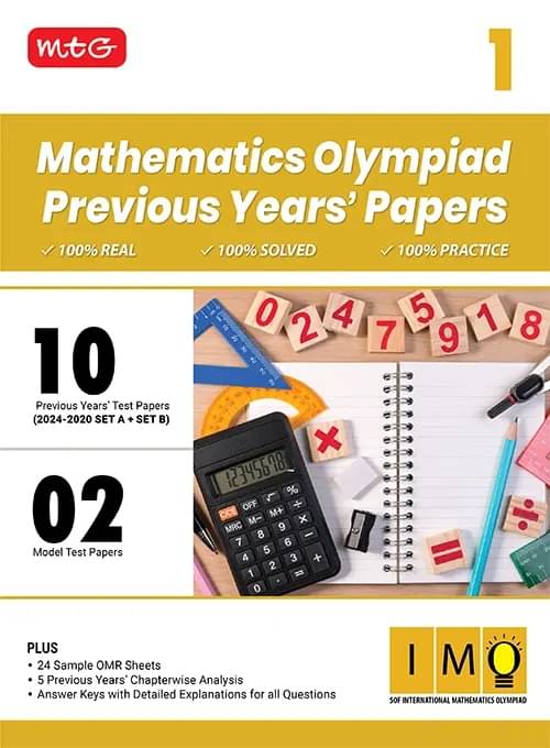 MTG Class-1 IMO Olympiad 10 Previous Years Papers Mathematics (2024-2020 Set A & B) - Model Test Papers with 24 Sample OMR Sheets & Chapterwise Analysis | PYQs For SOF Olympiad 2025-26 Exam MTG Class-1 IMO Olympiad 10 Previous Years Papers Mathematics (2024-2020 Set A & B) - Model Test Papers with 24 Sample OMR Sheets & Chapterwise Analysis | PYQs For SOF Olympiad 2025-26 Exam