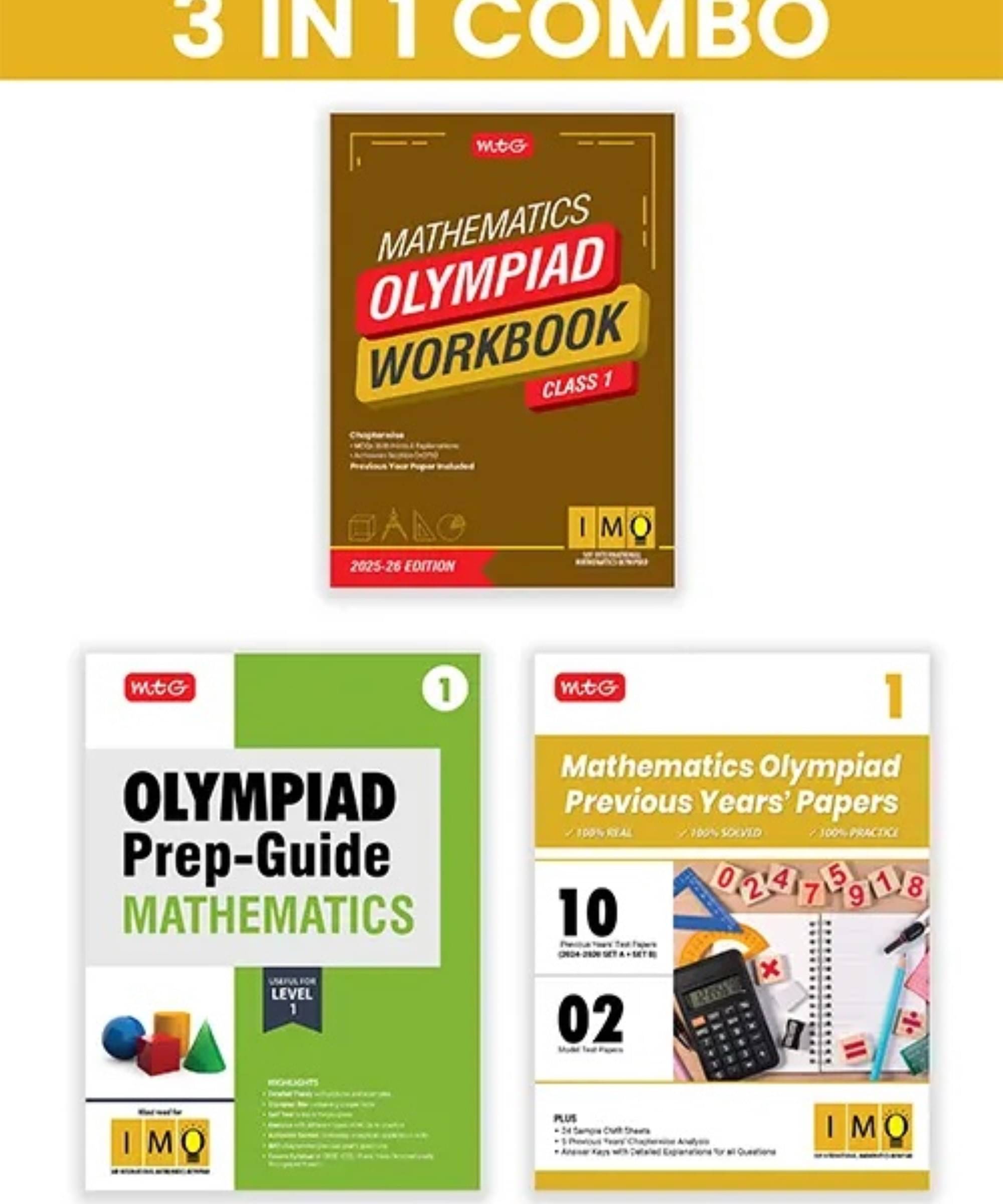 MTG Class-1 International Mathematics Olympiad (IMO) Workbook, Prep-Guide & Previous Years Papers (PYQs) with Mock Test Paper (Set of 3 Books) - SOF Olympiad Books For 2025-26 Exam MTG Class-1 International Mathematics Olympiad (IMO) Workbook, Prep-Guide & Previous Years Papers (PYQs) with Mock Test Paper (Set of 3 Books) - SOF Olympiad Books For 2025-26 Exam