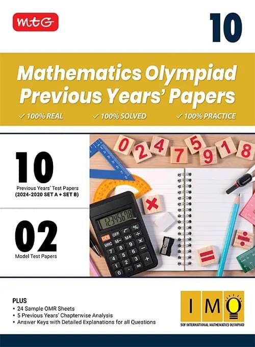 MTG Class-10 IMO Olympiad 10 Previous Years Papers Mathematics (2024-2020 Set A & B) - Model Test Papers with 24 Sample OMR Sheets & Chapterwise Analysis | PYQs For SOF Olympiad 2025-26 Exam MTG Class-10 IMO Olympiad 10 Previous Years Papers Mathematics (2024-2020 Set A & B) - Model Test Papers with 24 Sample OMR Sheets & Chapterwise Analysis | PYQs For SOF Olympiad 2025-26 Exam