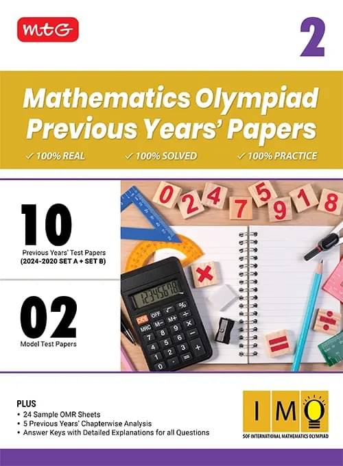 MTG Class-2 IMO Olympiad 10 Previous Years Papers Mathematics (2024-2020 Set A & B) - Model Test Papers with 24 Sample OMR Sheets & Chapterwise Analysis | PYQs For SOF Olympiad 2025-26 Exam MTG Class-2 IMO Olympiad 10 Previous Years Papers Mathematics (2024-2020 Set A & B) - Model Test Papers with 24 Sample OMR Sheets & Chapterwise Analysis | PYQs For SOF Olympiad 2025-26 Exam