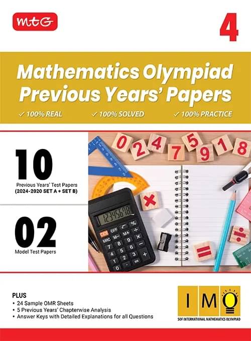MTG Class-4 IMO Olympiad 10 Previous Years Papers Mathematics (2024-2020 Set A & B) - Model Test Papers with 24 Sample OMR Sheets & Chapterwise Analysis | PYQs For SOF Olympiad 2025-26 Exam MTG Class-4 IMO Olympiad 10 Previous Years Papers Mathematics (2024-2020 Set A & B) - Model Test Papers with 24 Sample OMR Sheets & Chapterwise Analysis | PYQs For SOF Olympiad 2025-26 Exam