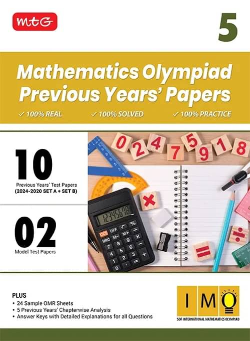 MTG Class-5 IMO Olympiad 10 Previous Years Papers Mathematics (2024-2020 Set A & B) - Model Test Papers with 24 Sample OMR Sheets & Chapterwise Analysis | PYQs For SOF Olympiad 2025-26 Exam MTG Class-5 IMO Olympiad 10 Previous Years Papers Mathematics (2024-2020 Set A & B) - Model Test Papers with 24 Sample OMR Sheets & Chapterwise Analysis | PYQs For SOF Olympiad 2025-26 Exam
