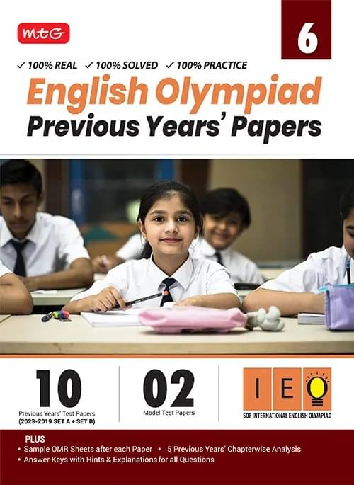 MTG Class-6 IEO Olympiad 10 Previous Years Papers English (2024-2020 Set A & B) - Model Test Papers with 24 Sample OMR Sheets & Chapterwise Analysis | PYQs For SOF Olympiad 2025-26 Exam MTG Class-6 IEO Olympiad 10 Previous Years Papers English (2024-2020 Set A & B) - Model Test Papers with 24 Sample OMR Sheets & Chapterwise Analysis | PYQs For SOF Olympiad 2025-26 Exam