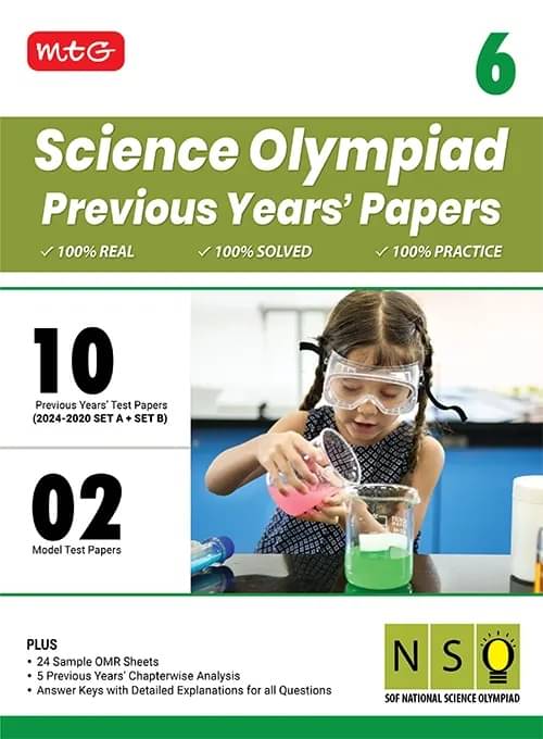 MTG Class-6 NSO Olympiad 10 Previous Years Papers Science (2024-2020 Set A & B) - Model Test Papers with 24 Sample OMR Sheets & Chapterwise Analysis | PYQs For SOF Olympiad 2025-26 Exam MTG Class-6 NSO Olympiad 10 Previous Years Papers Science (2024-2020 Set A & B) - Model Test Papers with 24 Sample OMR Sheets & Chapterwise Analysis | PYQs For SOF Olympiad 2025-26 Exam