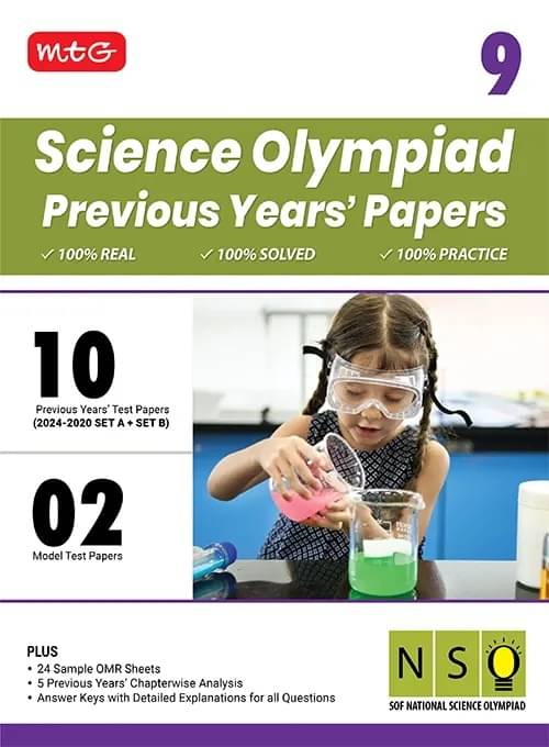 MTG Class-9 NSO Olympiad 10 Previous Years Papers Science (2024-2020 Set A & B) - Model Test Papers with 24 Sample OMR Sheets & Chapterwise Analysis | PYQs For SOF Olympiad 2025-26 Exam MTG Class-9 NSO Olympiad 10 Previous Years Papers Science (2024-2020 Set A & B) - Model Test Papers with 24 Sample OMR Sheets & Chapterwise Analysis | PYQs For SOF Olympiad 2025-26 Exam