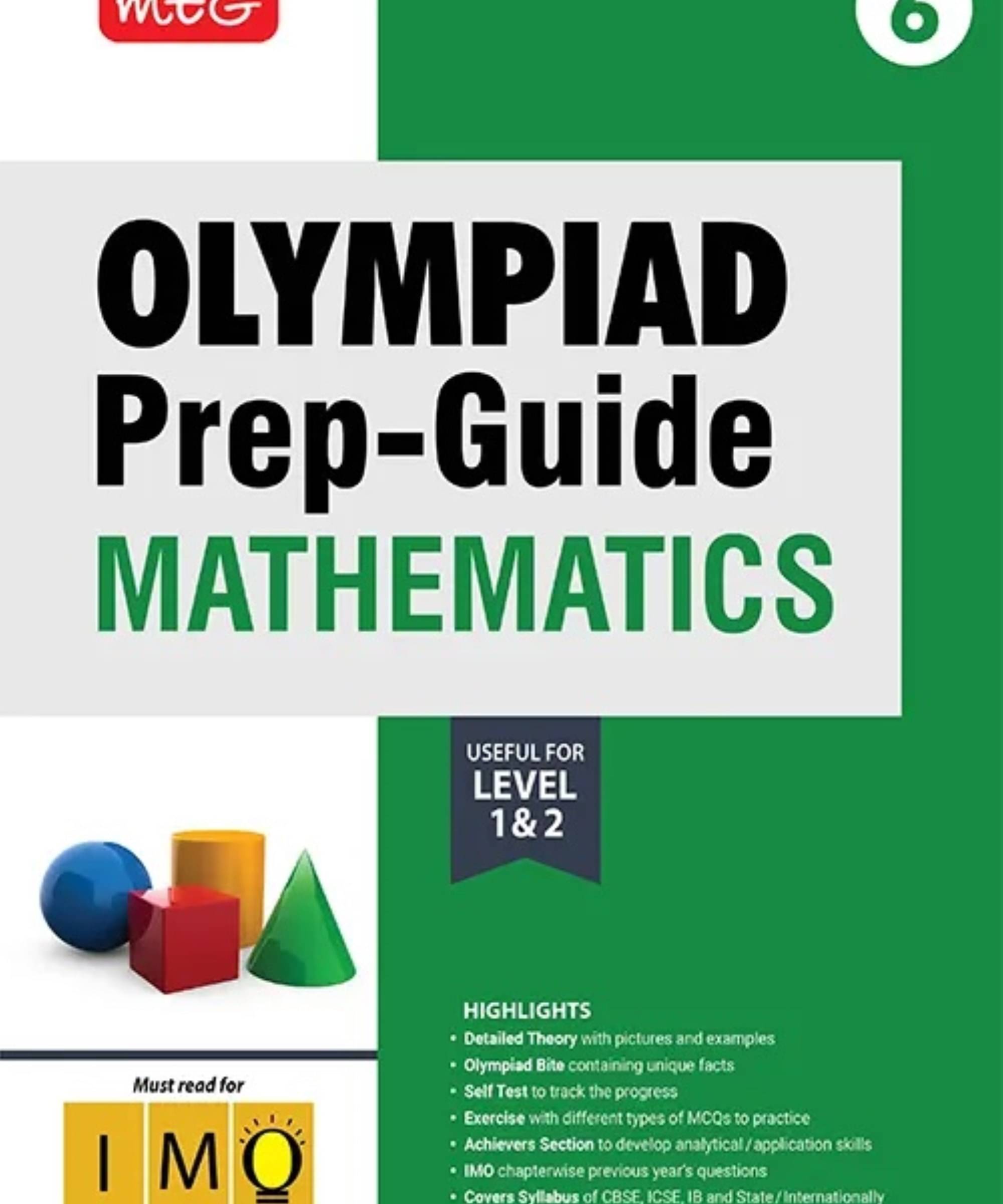 MTG Olympiad Prep-Guide Class 6 Mathematics (IMO) - Detailed Theory, IMO Chapterwise Previous Years Questions with Self Test For SOF 2025-26 Exam MTG Olympiad Prep-Guide Class 6 Mathematics (IMO) - Detailed Theory, IMO Chapterwise Previous Years Questions with Self Test For SOF 2025-26 Exam