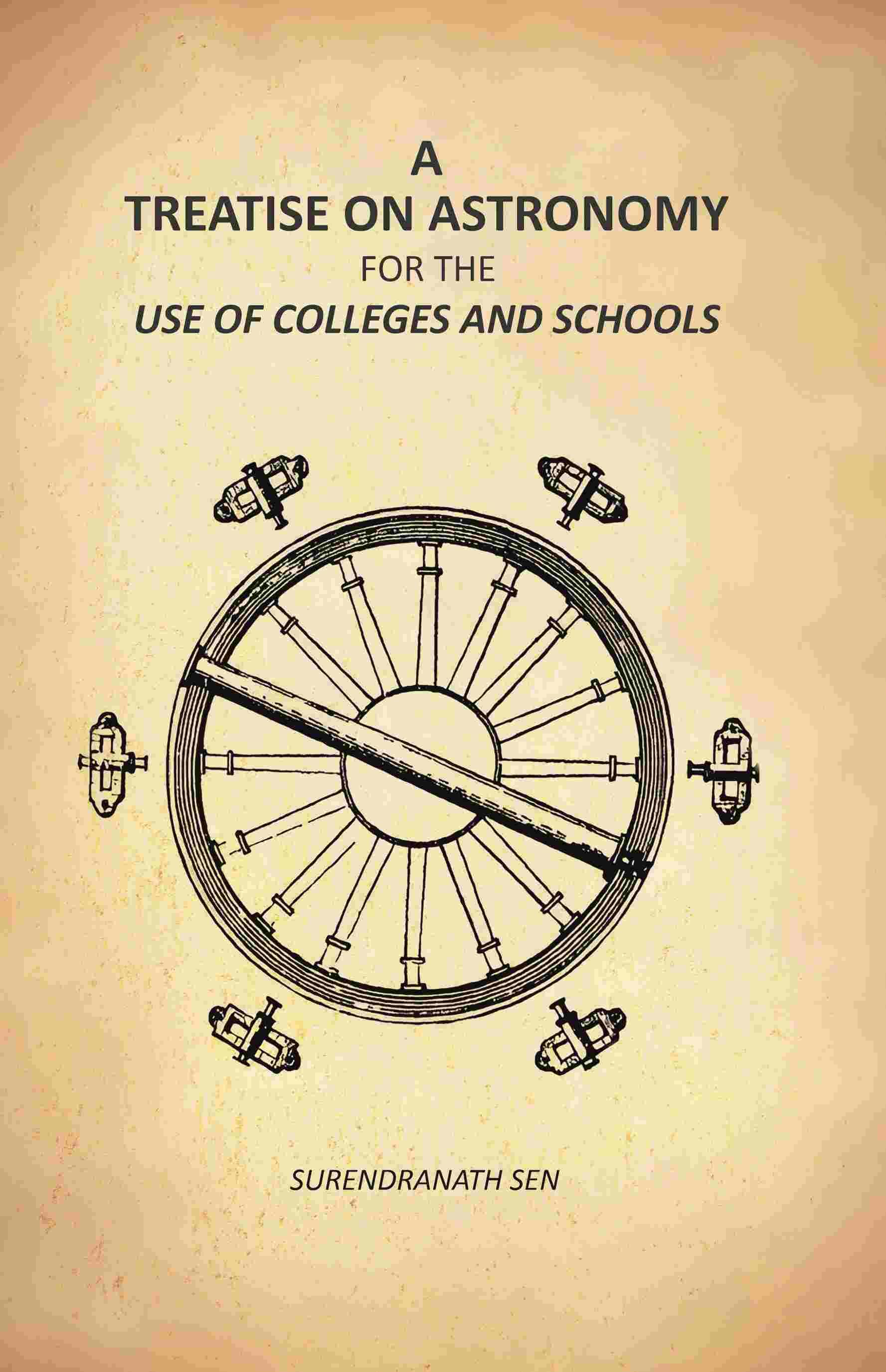     			A Treatise On Astronomy: For The Use Of Colleges And Schools [Hardcover]