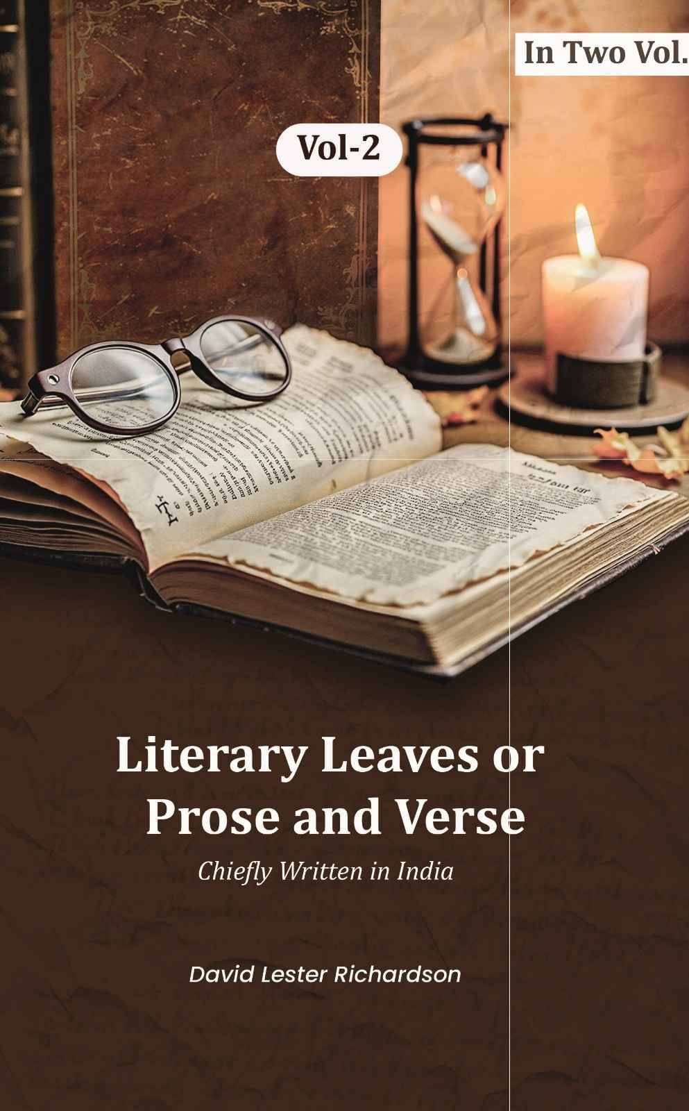     			Literary Leaves; or, Prose and Verse: Chiefly Written in India 2nd [Hardcover]
