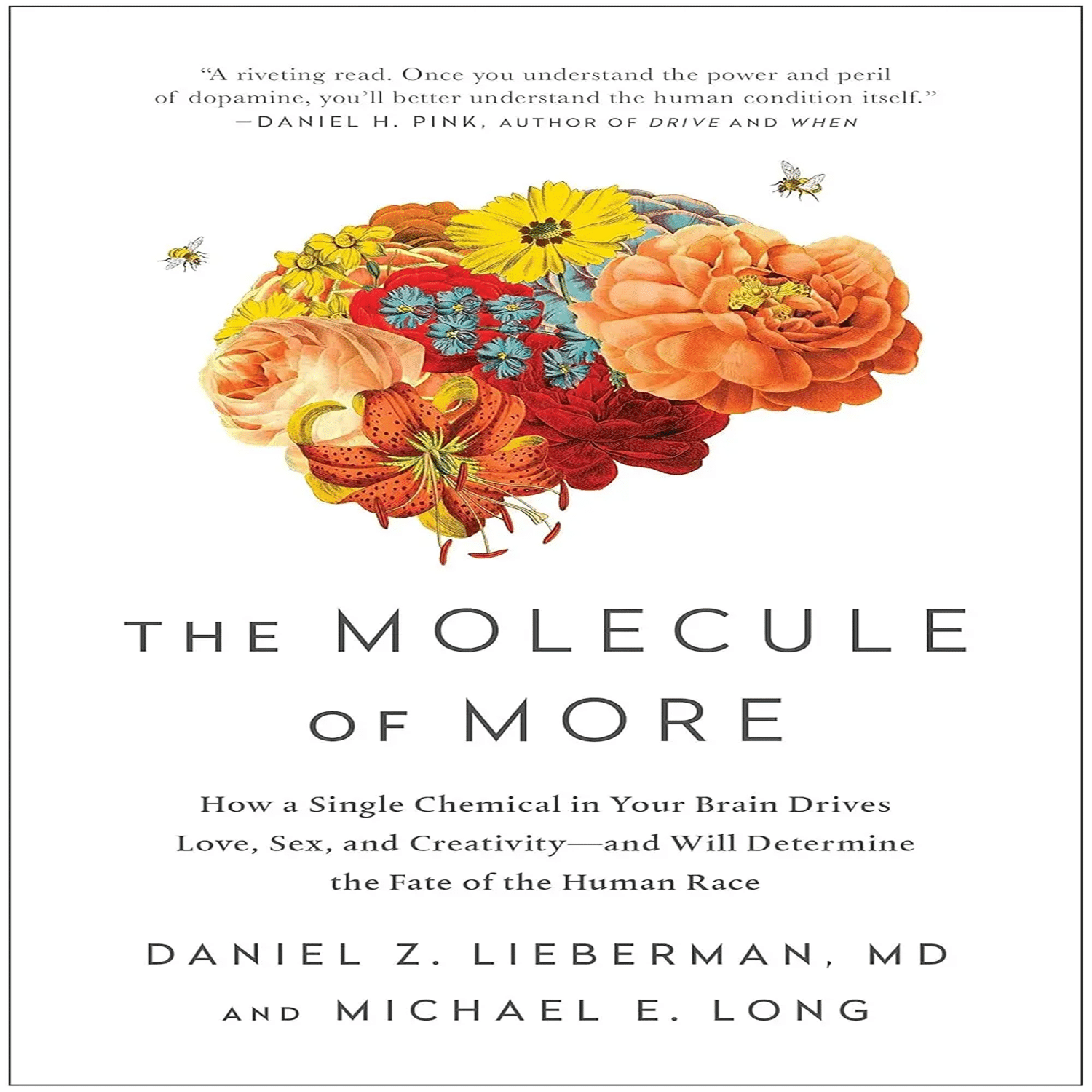     			The Molecule of More: How a Single Chemical in Your Brain Drives Love, Sex, and Creativity