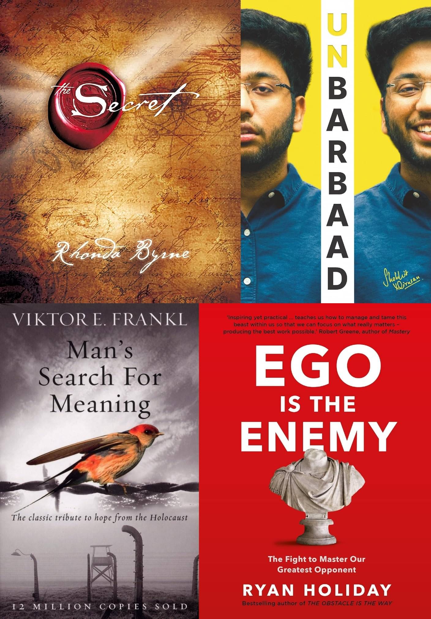 The Secret + Unbarbaad + Ego Is The Enemy + Man's Search For Meaning - Combo Of 4 Books The Secret + Unbarbaad + Ego Is The Enemy + Man's Search For Meaning - Combo Of 4 Books
