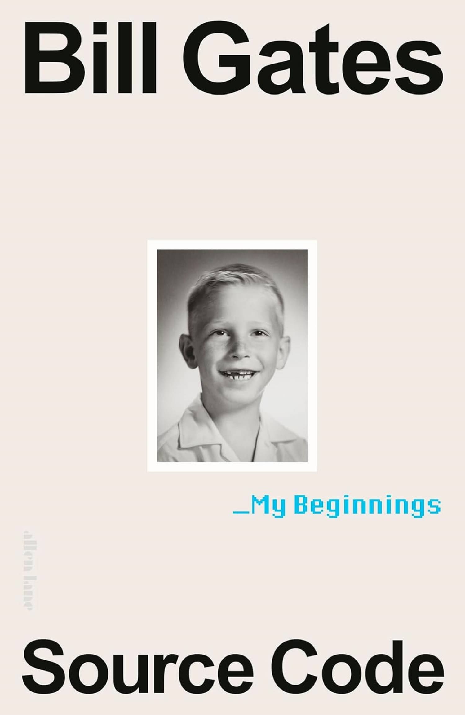 Source Code My Beginnings Paperback 2025 By Bill Gates Source Code My Beginnings Paperback 2025 By Bill Gates