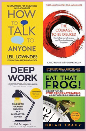 How to Talk to Anyone +THE COURAGE TO BE DISLIKED + Deep Work + Eat That Frog How to Talk to Anyone +THE COURAGE TO BE DISLIKED + Deep Work + Eat That Frog