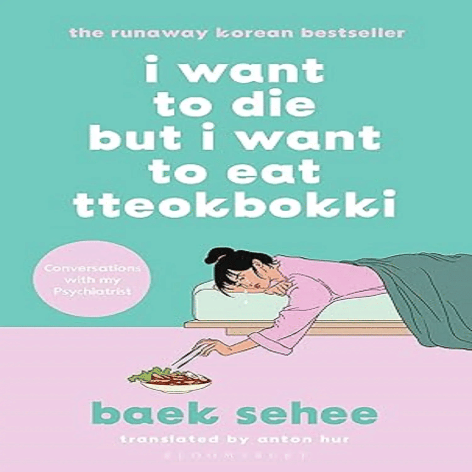 I Want to Die but I Want to Eat Tteokbokki (English, Paperback, Sehee Baek) I Want to Die but I Want to Eat Tteokbokki (English, Paperback, Sehee Baek)