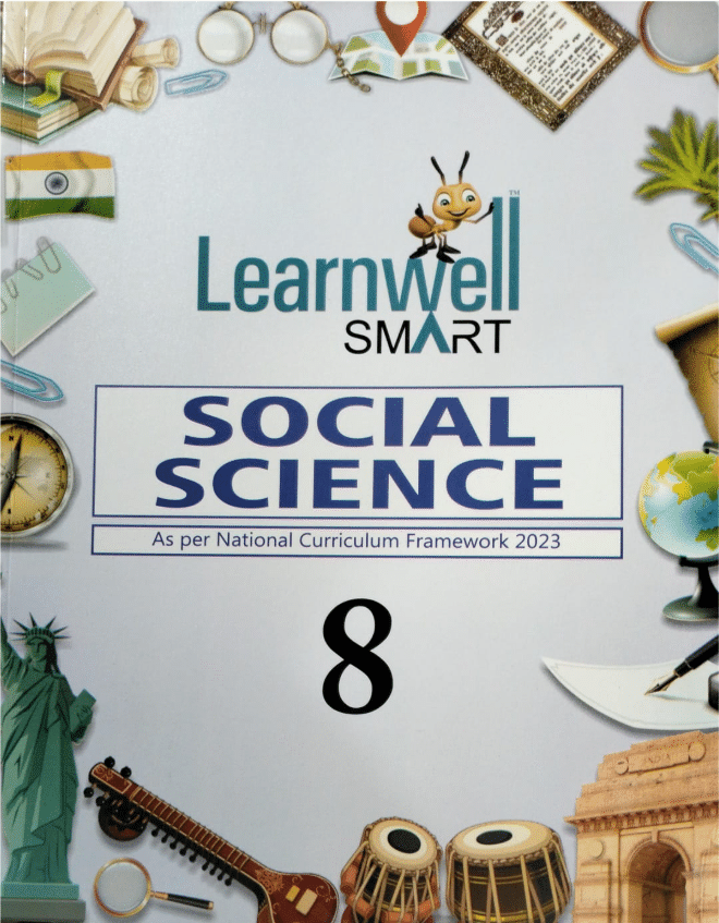 Learnwell SMART SOCIAL SCIENCE CLASS 8 Learnwell SMART SOCIAL SCIENCE CLASS 8