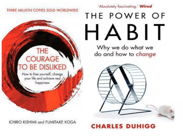     			The Power of Habit & The Courage To Be Disliked