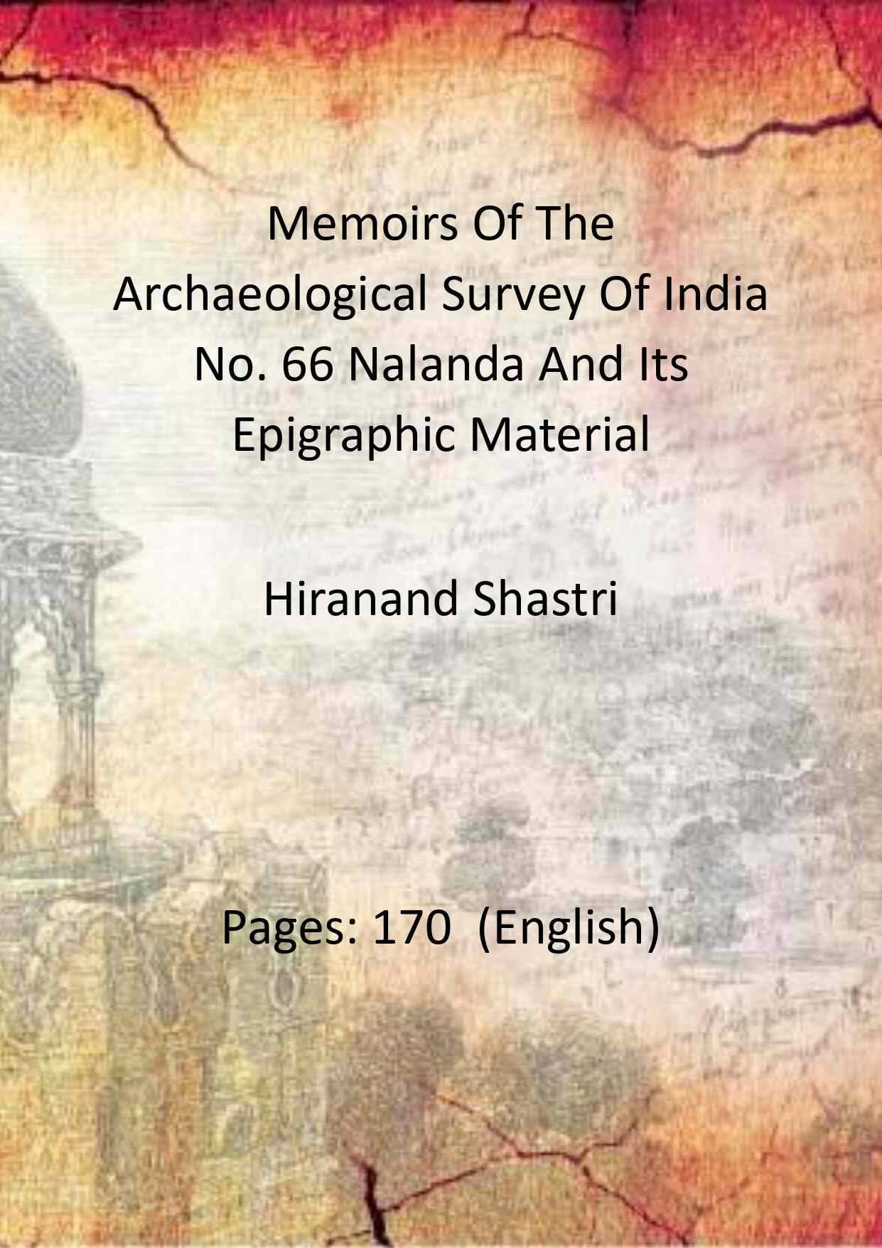     			Memoirs Of The Archaeological Survey Of India No. 66 Nalanda And Its Epigraphic Material [Hardcover]