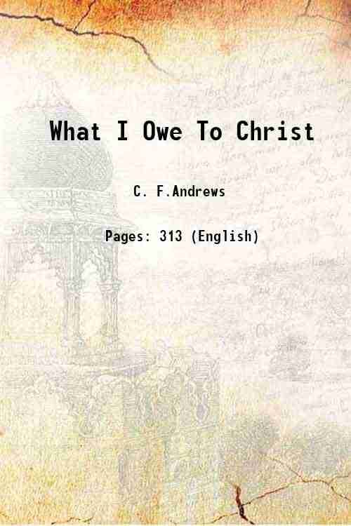     			What I Owe To Christ