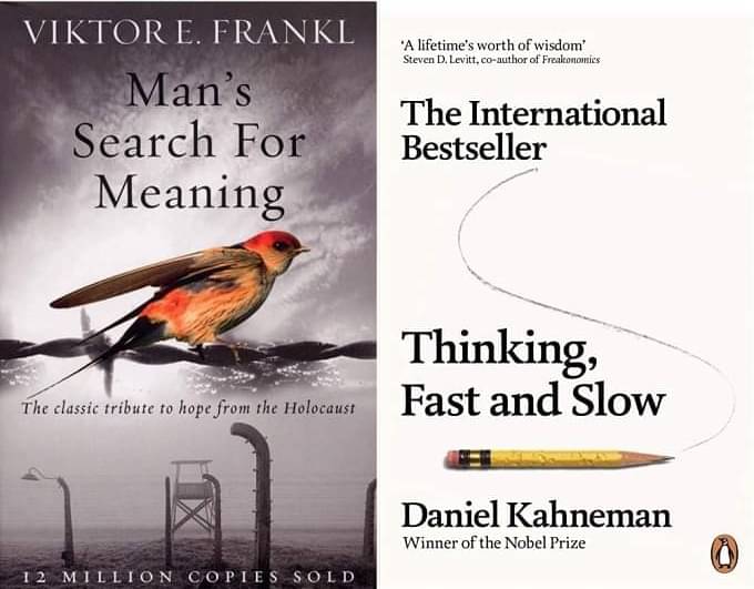 Man's Search for Meaning & Thinking, Fast and Slow Man's Search for Meaning & Thinking, Fast and Slow