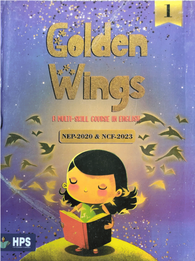 GOLDEN WINGS CLASS 1 ( A MULTI - SKILL COURSE IN ENGLISH ) GOLDEN WINGS CLASS 1 ( A MULTI - SKILL COURSE IN ENGLISH )