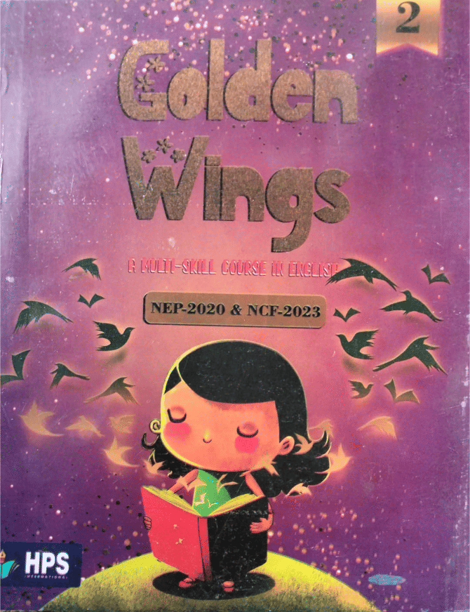 GOLDEN WINGS CLASS 2 ( A MULTI - SKILL COURSE IN ENGLISH ) GOLDEN WINGS CLASS 2 ( A MULTI - SKILL COURSE IN ENGLISH )
