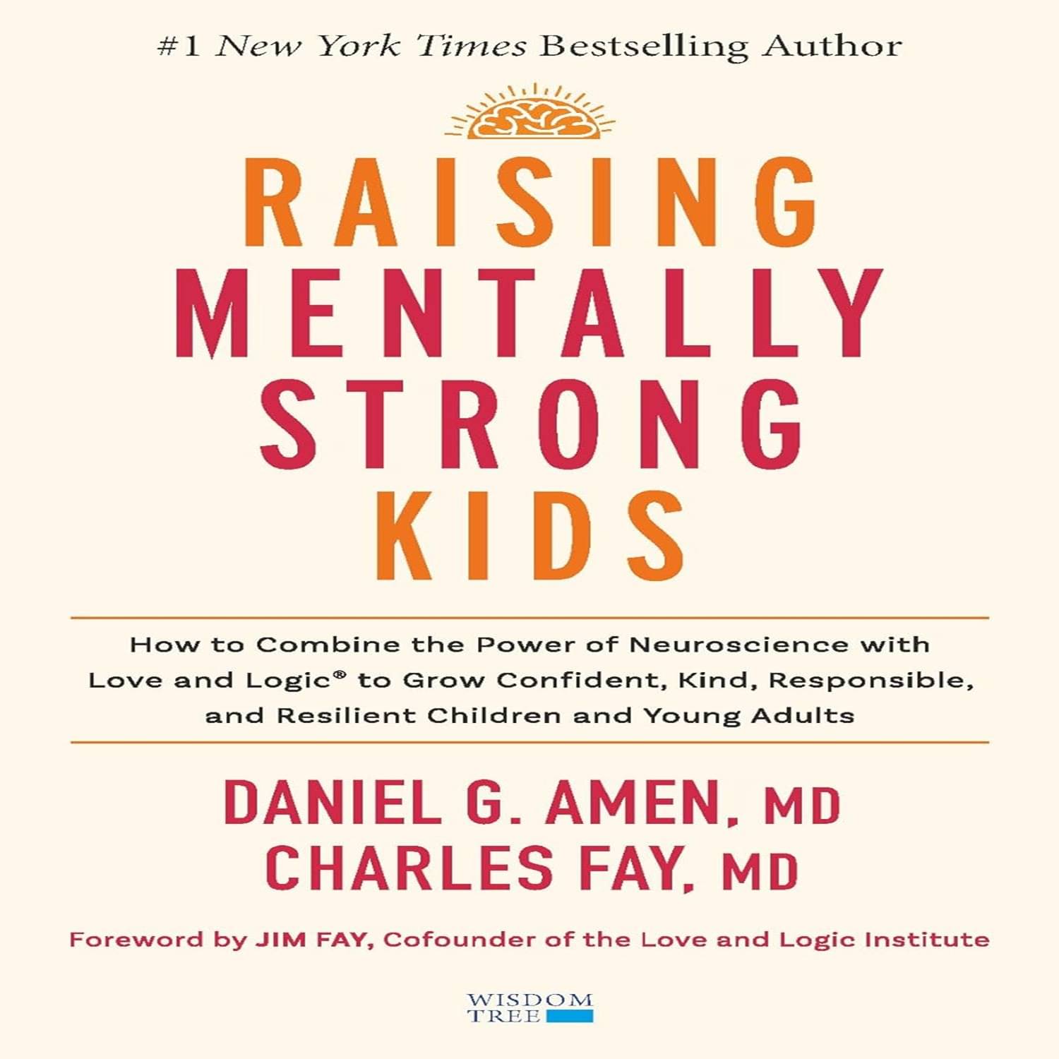Raising Mentally Strong Kids: How to Combine the Power of Neuroscience With Love and Logic to Grow Confident, Kind, Responsible, and Resilient Children and Young Adults Paperback – 19 April 2024 Raising Mentally Strong Kids: How to Combine the Power of Neuroscience With Love and Logic to Grow Confident, Kind, Responsible, and Resilient Children and Young Adults Paperback – 19 April 2024