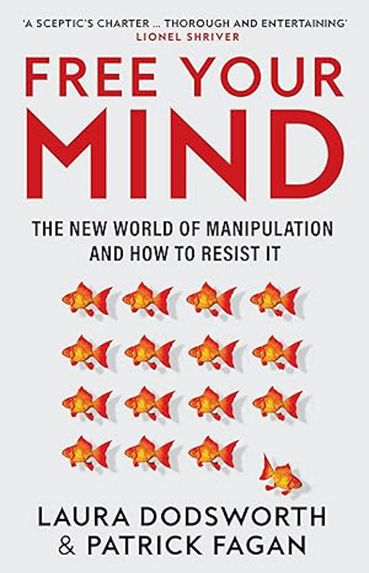 Free Your Mind : The new world of manipulation and how to resist it Paperback – 25 July 2023 by Laura Dodsworth (Author), Patrick Fagan (Author) Free Your Mind : The new world of manipulation and how to resist it Paperback – 25 July 2023 by Laura Dodsworth (Author), Patrick Fagan (Author)