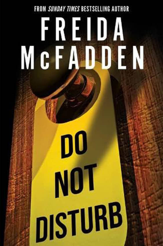 Do Not Disturb: An Addictive Psychological Thriller from the Author of The Housemaid Do Not Disturb: An Addictive Psychological Thriller from the Author of The Housemaid