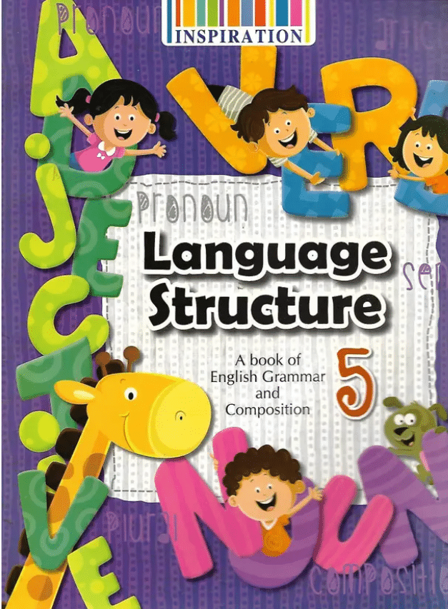 LANGUAGE STRUCTURE CLASS 5 ( ENGLISH GRAMMAR ) LANGUAGE STRUCTURE CLASS 5 ( ENGLISH GRAMMAR )