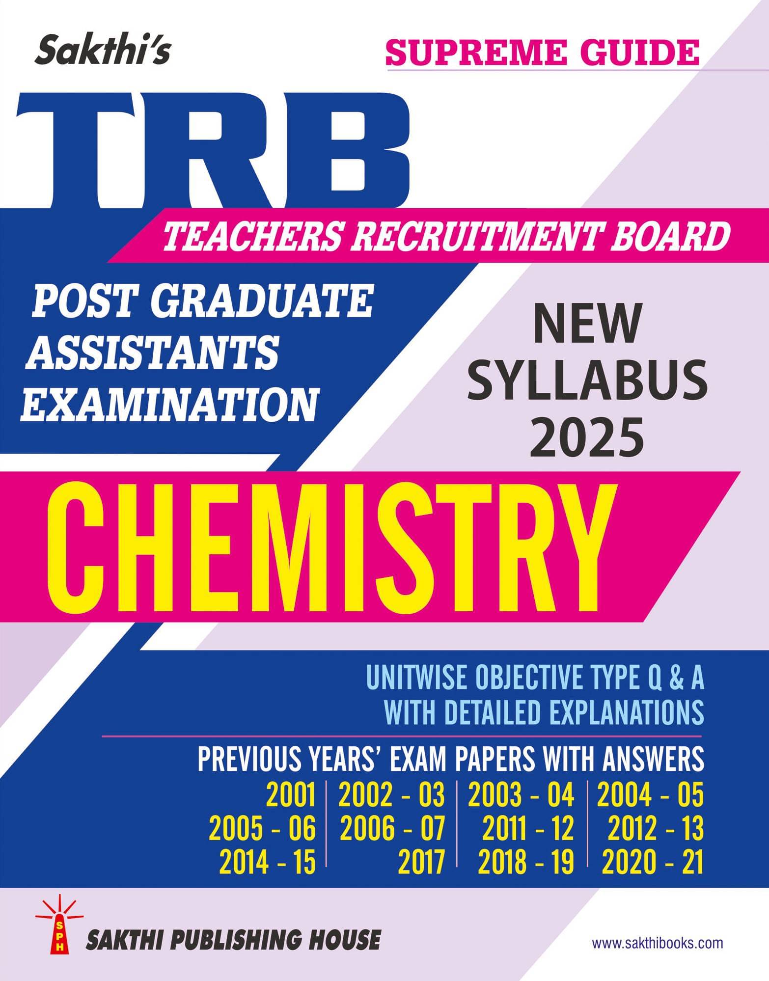     			TRB PG Chemistry Unitwise Study Materials with Objective Type Q & A and Previous Year Exam Solved Papers (2001-2021)
