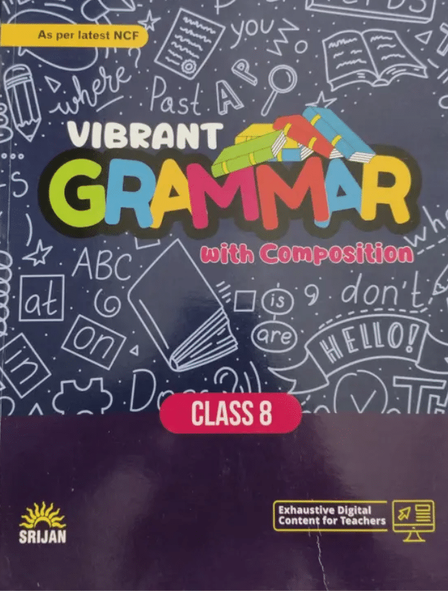 VIBRANT GRAMMAR WITH COMPOSITION CLASS 8 VIBRANT GRAMMAR WITH COMPOSITION CLASS 8