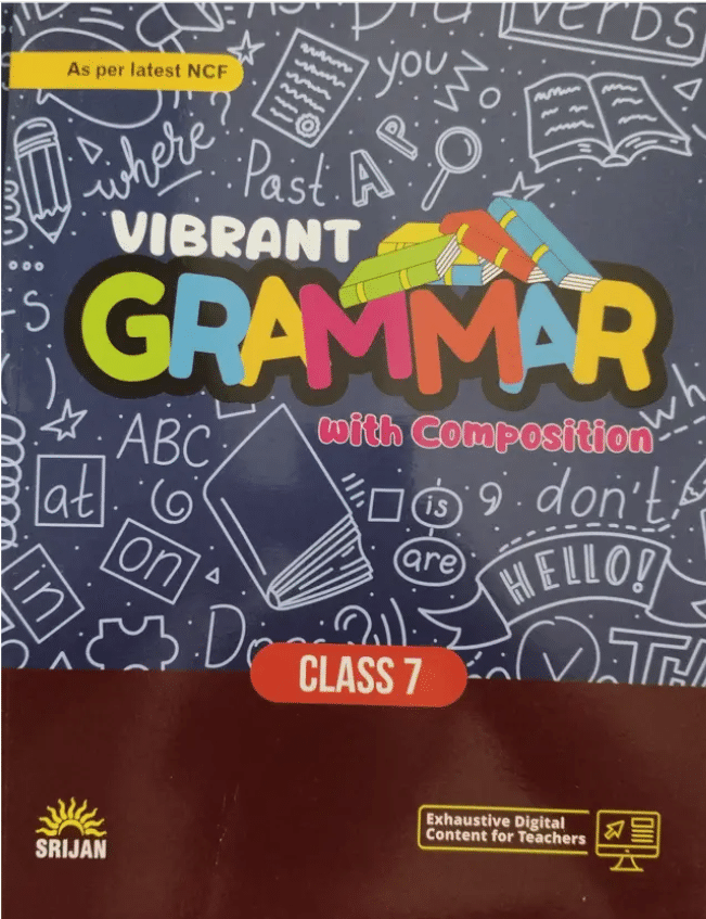 VIBRANT GRAMMAR WITH COMPOSITION CLASS 7 VIBRANT GRAMMAR WITH COMPOSITION CLASS 7