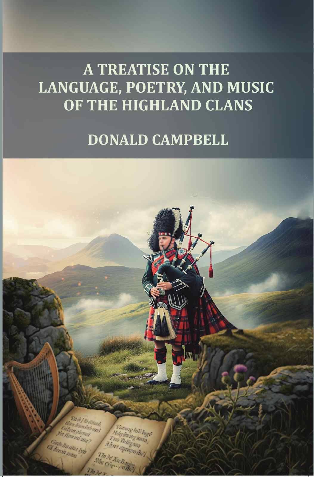     			A Treatise on the Language, Poetry, and Music of the Highland Clans