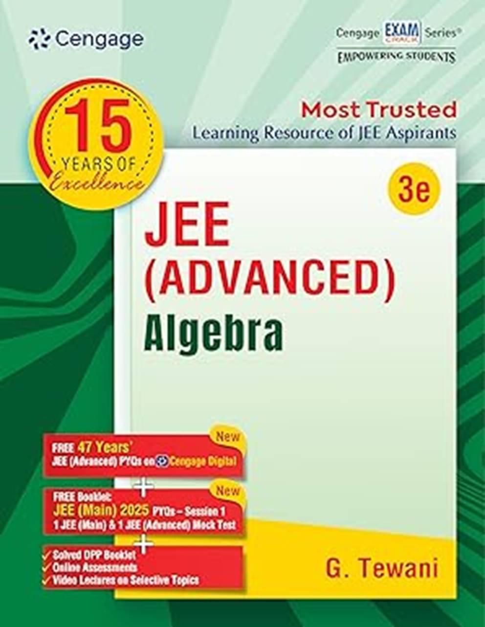 Cengage JEE Advanced Algebra with FREE 47 YEARS JEE ADVANCED PYQ’s, Videos & Online assessments Cengage JEE Advanced Algebra with FREE 47 YEARS JEE ADVANCED PYQ’s, Videos & Online assessments
