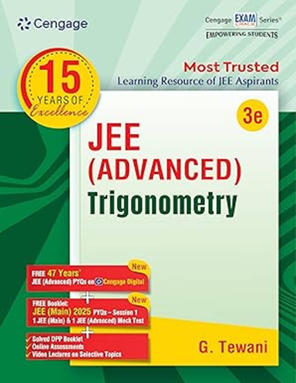 Cengage JEE Advanced Trigonometry with FREE 47 YEARS JEE ADVANCED PYQ’s, Videos & Online assessments Cengage JEE Advanced Trigonometry with FREE 47 YEARS JEE ADVANCED PYQ’s, Videos & Online assessments