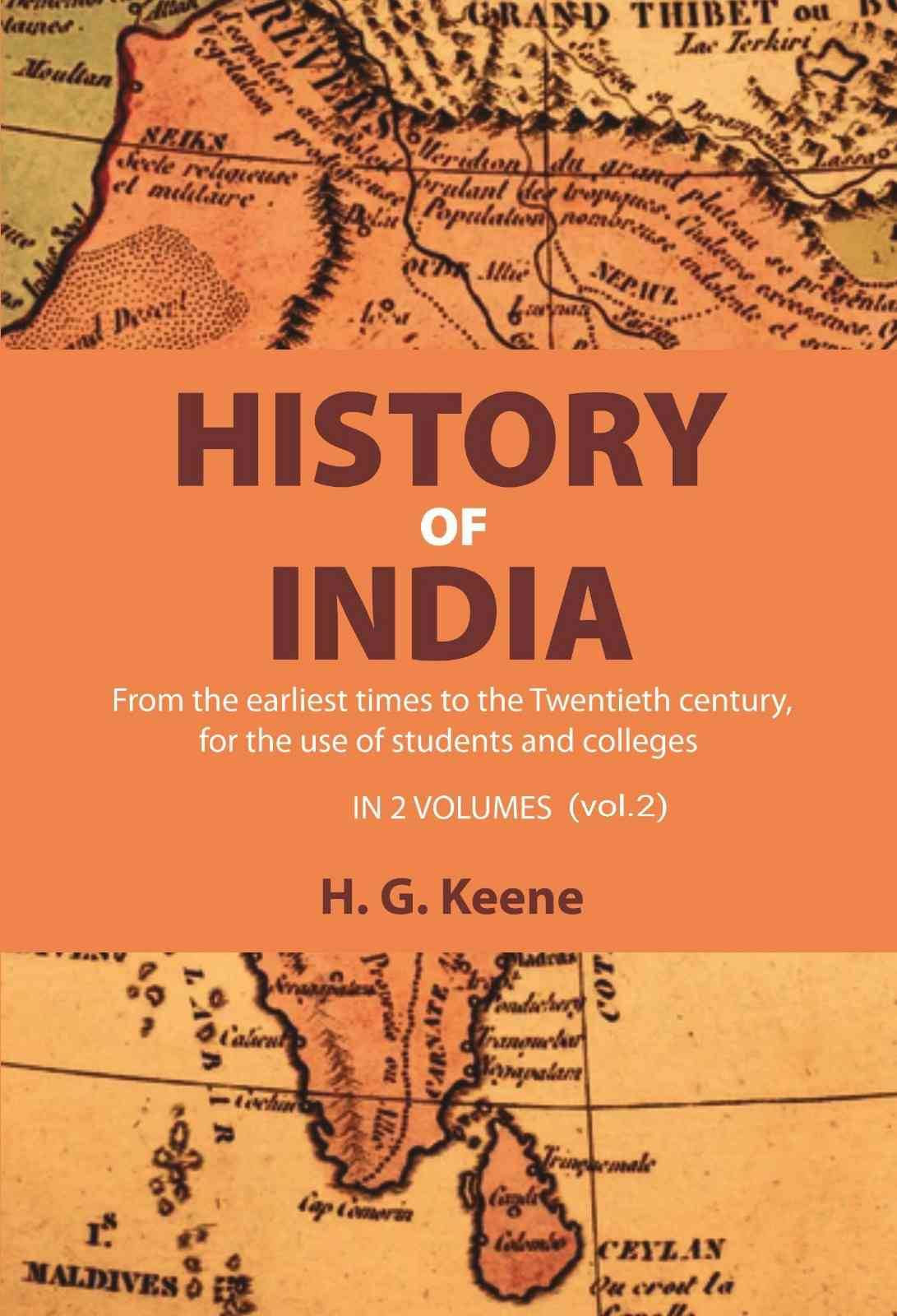     			History of India: From the earliest times to the Twentieth century, for the use of students and colleges 2nd [Hardcover]
