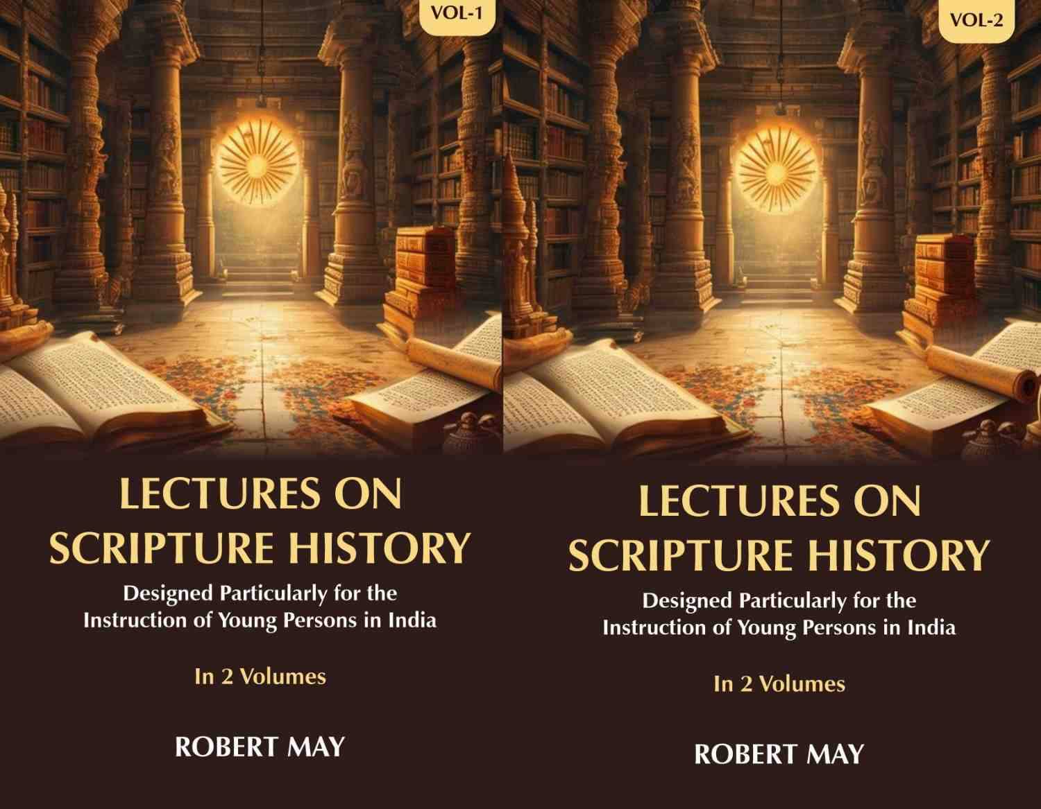 Lectures on Scripture History: Designed Particularly for the Instruction of Young Persons in India 2 Vols. Set Lectures on Scripture History: Designed Particularly for the Instruction of Young Persons in India 2 Vols. Set