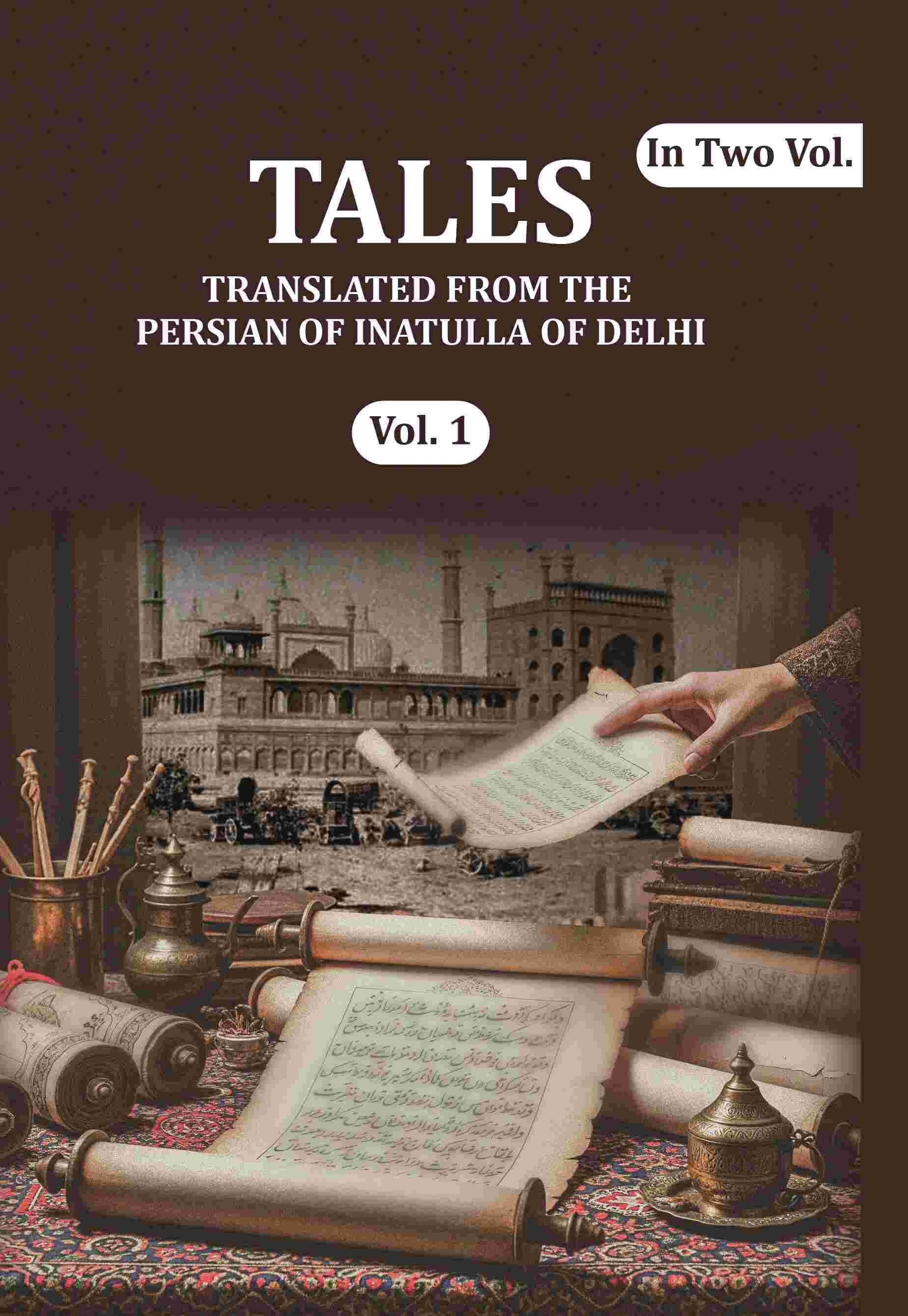     			Tales: Translated from the Persian of Inatulla of Delhi 1st [Hardcover]