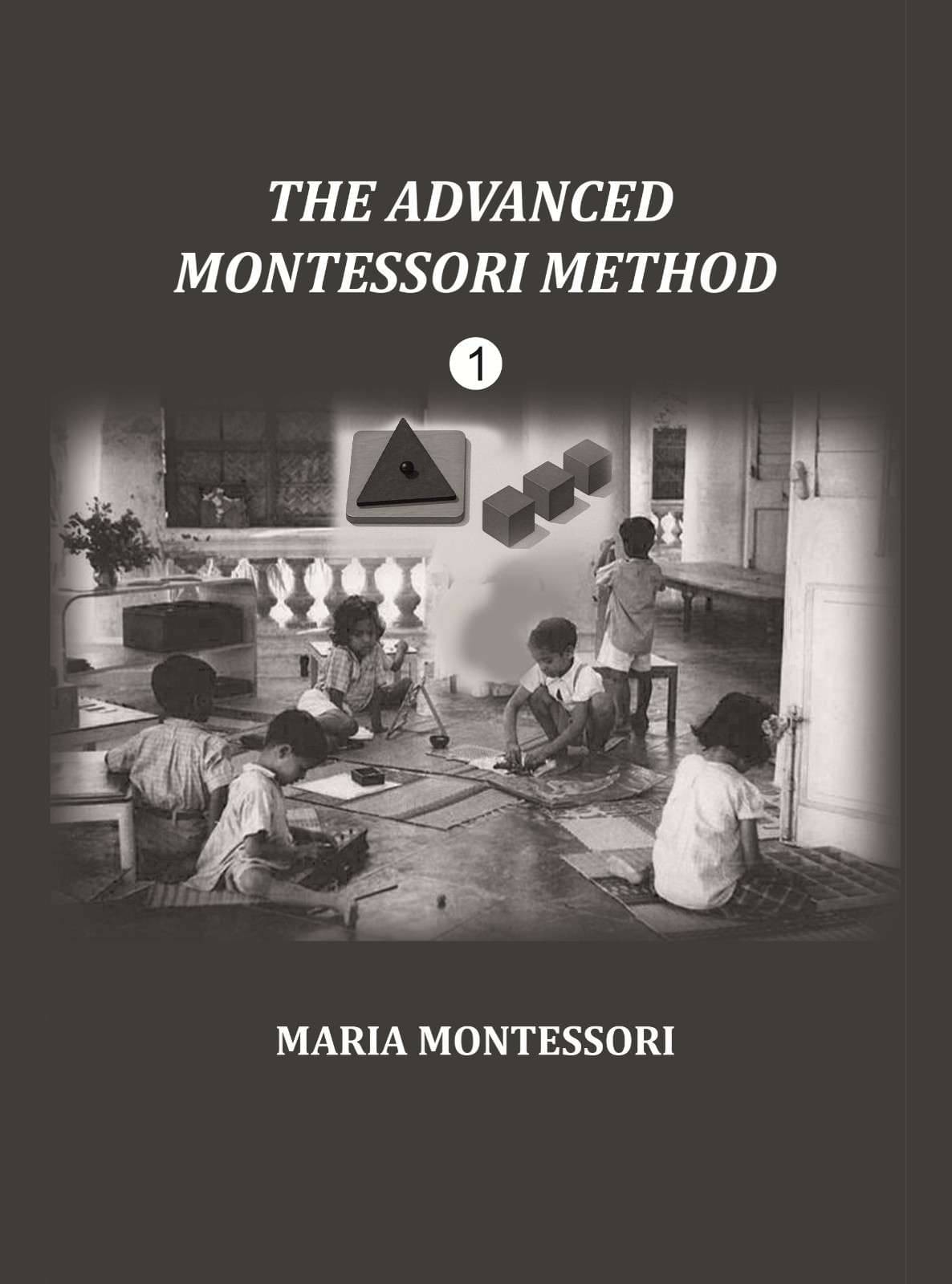     			The Advanced Montessori Method 1st
