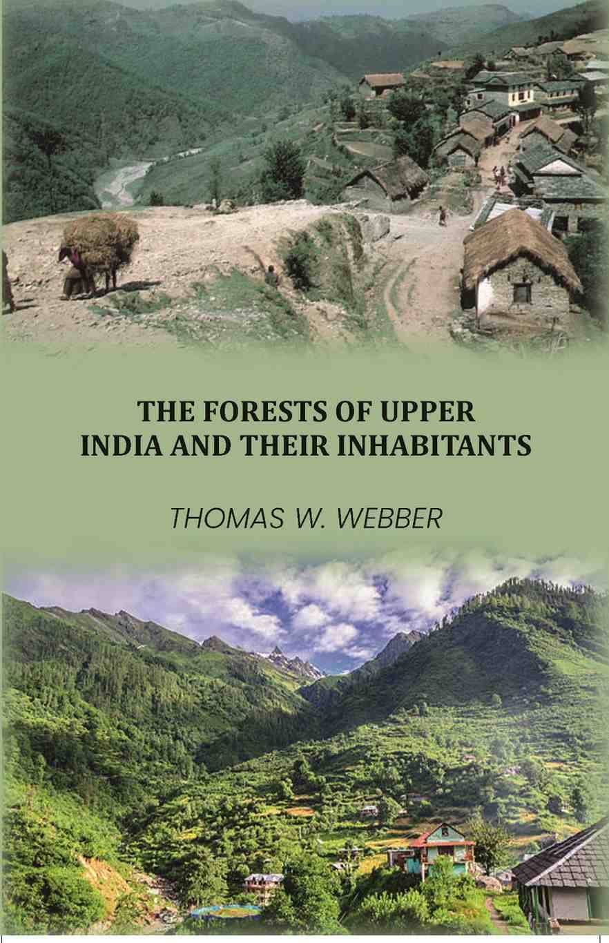 The Forests ofUpper India and their Iinhabitants The Forests ofUpper India and their Iinhabitants